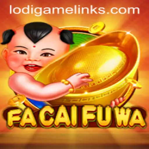 FaCaiFuWa: A Game-Changer in the World of LodiGame