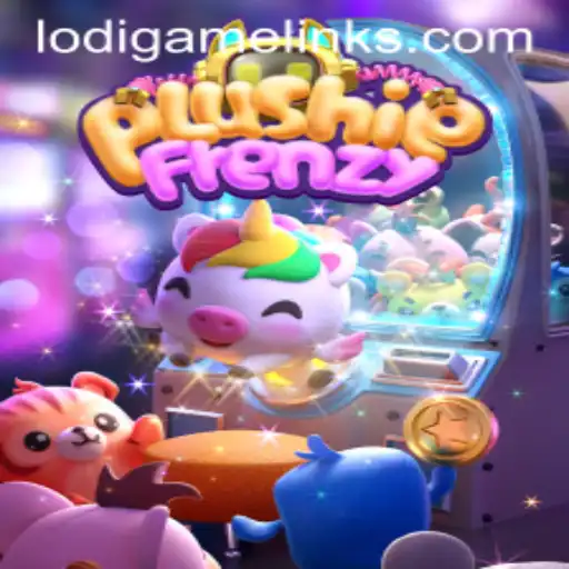 Exploring the Exciting World of PlushieFrenzy at LodiGame