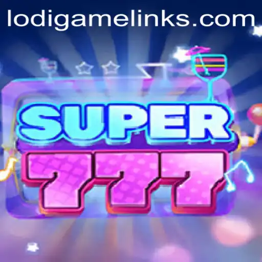 Super777: A Thrilling Journey into LodiGame's Latest Gaming Phenomenon